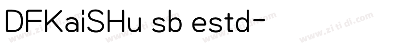 DFKaiSHu sb estd字体转换